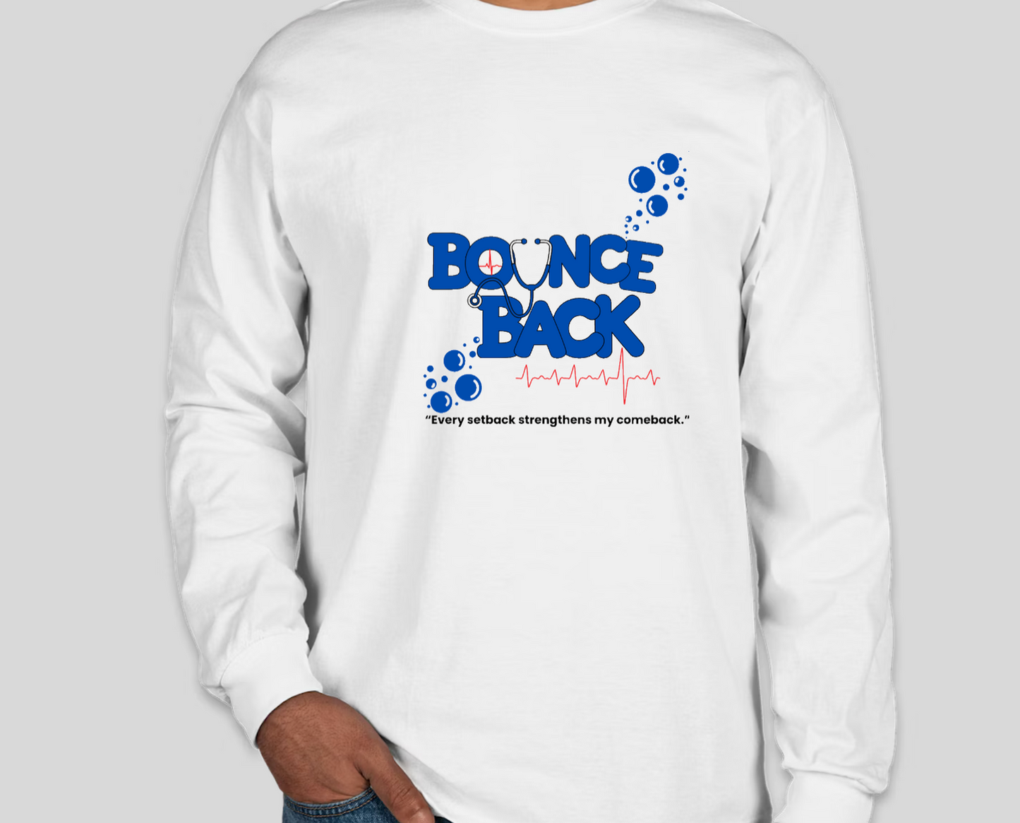 Bounce Back Affirmation T-Shirt - Long Sleeve